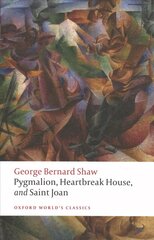 Pygmalion, Heartbreak House, and Saint Joan 1 цена и информация | Рассказы, новеллы | 220.lv