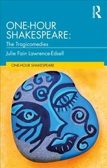 One-Hour Shakespeare: The Tragicomedies cena un informācija | Stāsti, noveles | 220.lv