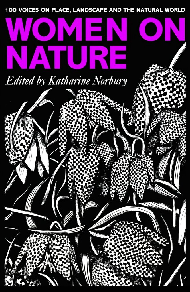 Women on Nature: 100plus Voices on Place, Landscape & the Natural World cena un informācija | Stāsti, noveles | 220.lv