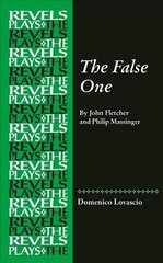 False One: By John Fletcher and Philip Massinger cena un informācija | Stāsti, noveles | 220.lv