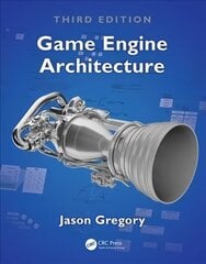 Game Engine Architecture, Third Edition 3rd edition cena un informācija | Ekonomikas grāmatas | 220.lv