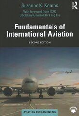 Fundamentals of International Aviation 2nd edition cena un informācija | Ekonomikas grāmatas | 220.lv