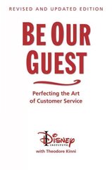 Be Our Guest (10th Anniversary Updated Edition): Perfecting the Art of Customer Service 10th anniversary updated ed цена и информация | Книги по экономике | 220.lv