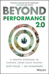 Beyond Performance 2.0: A Proven Approach to Leading Large-Scale Change 2nd Edition cena un informācija | Ekonomikas grāmatas | 220.lv