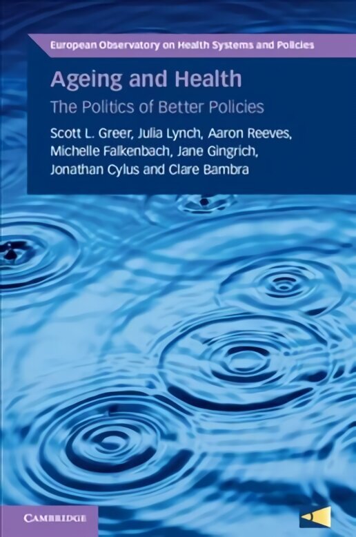Ageing and Health: The Politics of Better Policies цена и информация | Sociālo zinātņu grāmatas | 220.lv