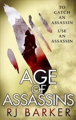 Age of Assassins: (The Wounded Kingdom Book 1) To catch an assassin, use an assassin... cena un informācija | Fantāzija, fantastikas grāmatas | 220.lv