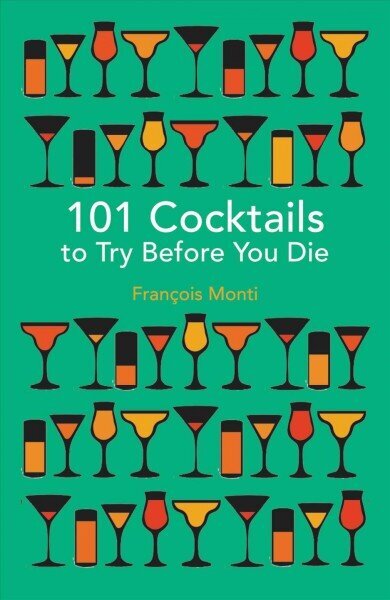 101 Cocktails to try before you die cena un informācija | Pavārgrāmatas | 220.lv