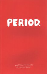 Period.: Everything you need to know about periods. cena un informācija | Pašpalīdzības grāmatas | 220.lv