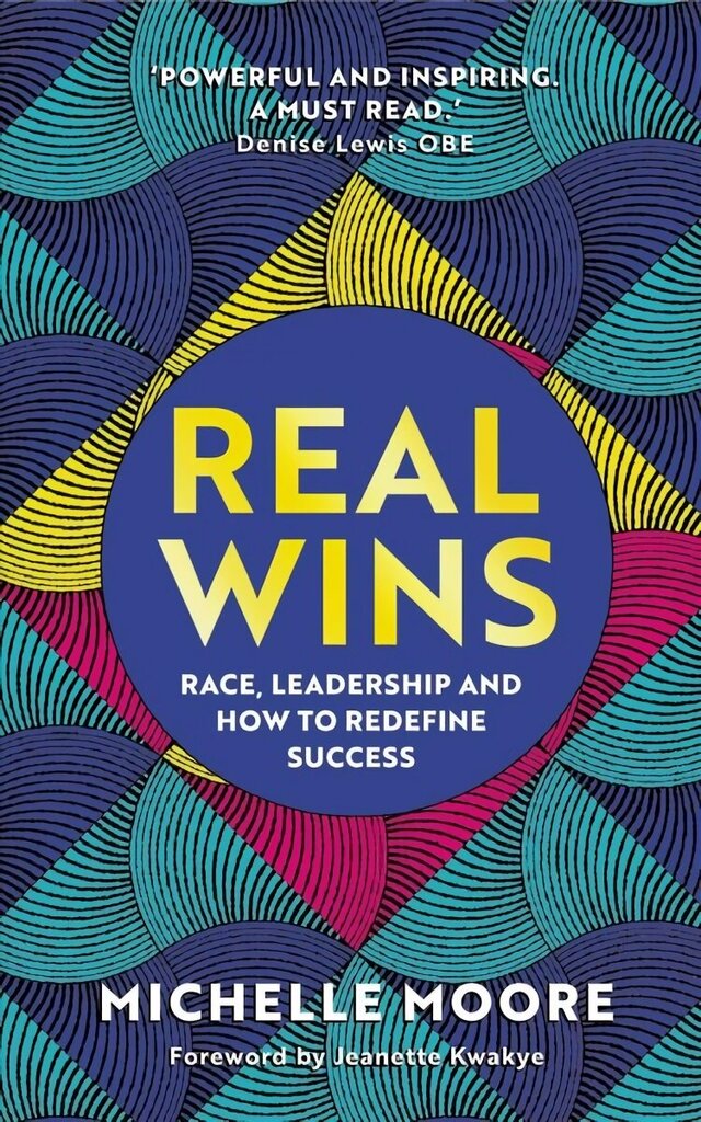 Real Wins: Race, Leadership and How to Redefine Success cena un informācija | Ekonomikas grāmatas | 220.lv