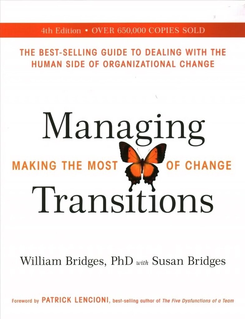 Managing Transitions: Making the Most of Change (Revised 4th Edition) cena un informācija | Ekonomikas grāmatas | 220.lv