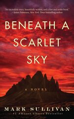 Beneath a Scarlet Sky: A Novel cena un informācija | Romāni | 220.lv