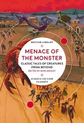 Menace of the Monster: Classic Tales of Creatures from Beyond cena un informācija | Fantāzija, fantastikas grāmatas | 220.lv