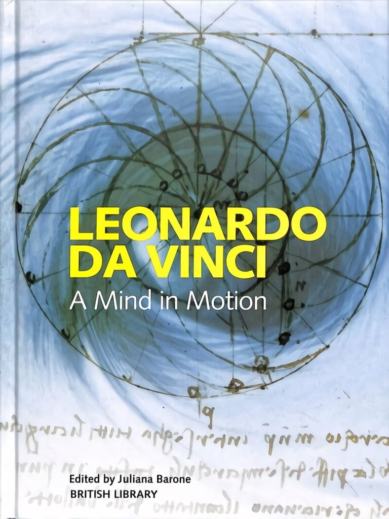 Leonardo da Vinci: A Mind in Motion cena un informācija | Ekonomikas grāmatas | 220.lv