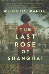 Last Rose of Shanghai: A Novel цена и информация | Фантастика, фэнтези | 220.lv