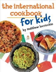 International Cookbook for Kids cena un informācija | Grāmatas pusaudžiem un jauniešiem | 220.lv