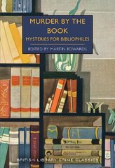 Murder by the Book: Mysteries for Bibliophiles цена и информация | Фантастика, фэнтези | 220.lv