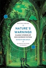 Nature's Warnings: Classic Stories of Eco-Science Fiction cena un informācija | Fantāzija, fantastikas grāmatas | 220.lv