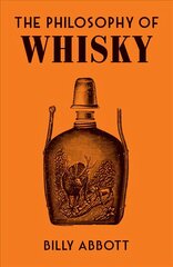 Philosophy of Whisky цена и информация | Книги рецептов | 220.lv