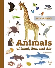 Do You Know?: Animals of Land, Sea, and Air цена и информация | Книги для подростков  | 220.lv