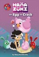 Hanazuki: An Egg to Crack: (A Hanazuki Chapter Book) cena un informācija | Grāmatas pusaudžiem un jauniešiem | 220.lv