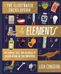 Illustrated Encyclopedia of the Elements цена и информация | Книги для подростков и молодежи | 220.lv