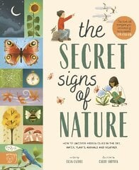 Secret Signs of Nature: How to uncover hidden clues in the sky, water, plants, animals and weather цена и информация | Книги для подростков  | 220.lv