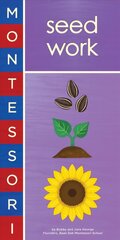 Montessori: Seed Work цена и информация | Книги для подростков и молодежи | 220.lv