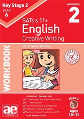 KS2 Creative Writing Year 6 Workbook 2: Short Story Writing cena un informācija | Grāmatas pusaudžiem un jauniešiem | 220.lv