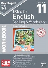 KS2 Spelling & Vocabulary Workbook 11: Advanced Level cena un informācija | Grāmatas pusaudžiem un jauniešiem | 220.lv