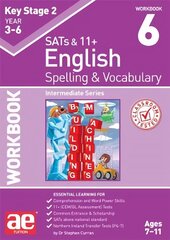 KS2 Spelling & Vocabulary Workbook 6: Intermediate Level cena un informācija | Grāmatas pusaudžiem un jauniešiem | 220.lv