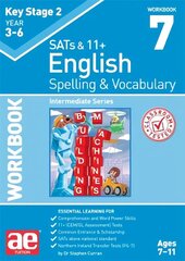 KS2 Spelling & Vocabulary Workbook 7: Intermediate Level cena un informācija | Grāmatas pusaudžiem un jauniešiem | 220.lv