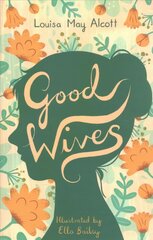 Good Wives цена и информация | Книги для подростков и молодежи | 220.lv