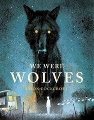 We Were Wolves цена и информация | Книги для подростков  | 220.lv