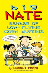 Big Nate: Beware of Low-Flying Corn Muffins cena un informācija | Grāmatas pusaudžiem un jauniešiem | 220.lv