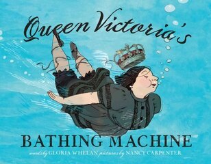Queen Victoria's Bathing Machine cena un informācija | Grāmatas pusaudžiem un jauniešiem | 220.lv