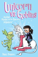 Unicorn vs. Goblins: Another Phoebe and Her Unicorn Adventure cena un informācija | Grāmatas pusaudžiem un jauniešiem | 220.lv