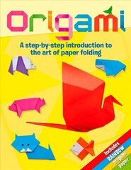 Origami: A Step-by-Step Introduction to the Art of Paper Folding cena un informācija | Grāmatas pusaudžiem un jauniešiem | 220.lv