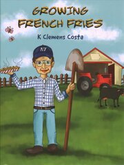 Growing French Fries cena un informācija | Grāmatas pusaudžiem un jauniešiem | 220.lv