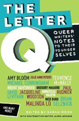 Letter Q: Queer Writers' Notes to Their Younger Selves цена и информация | Книги для подростков и молодежи | 220.lv