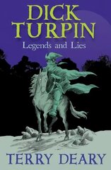 Dick Turpin: Legends and Lies New edition in new format cena un informācija | Grāmatas pusaudžiem un jauniešiem | 220.lv