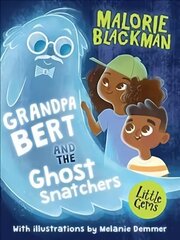 Grandpa Bert and the Ghost Snatchers цена и информация | Книги для подростков и молодежи | 220.lv