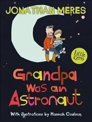 Grandpa Was an Astronaut цена и информация | Книги для подростков и молодежи | 220.lv