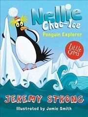 Nellie Choc-Ice, Penguin Explorer cena un informācija | Grāmatas pusaudžiem un jauniešiem | 220.lv