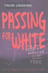 Passing for White cena un informācija | Grāmatas pusaudžiem un jauniešiem | 220.lv
