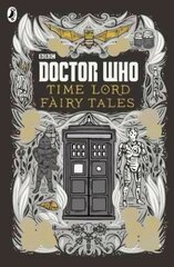 Doctor Who: Time Lord Fairy Tales, Time Lord Fairytales cena un informācija | Grāmatas pusaudžiem un jauniešiem | 220.lv
