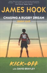 Chasing a Rugby Dream: Book One: Kick Off цена и информация | Книги для подростков и молодежи | 220.lv