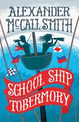 School Ship Tobermory: A School Ship Tobermory Adventure (Book 1) cena un informācija | Grāmatas pusaudžiem un jauniešiem | 220.lv