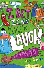 I Bet I Can Make You Laugh: Poems by Joshua Seigal and Friends: Winner of the Laugh Out Loud Awards cena un informācija | Grāmatas pusaudžiem un jauniešiem | 220.lv