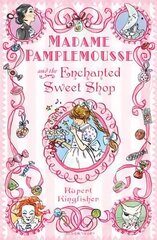 Madame Pamplemousse and the Enchanted Sweet Shop cena un informācija | Grāmatas pusaudžiem un jauniešiem | 220.lv