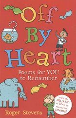 Off By Heart: Poems for Children to Learn, Remember and Perform цена и информация | Книги для подростков и молодежи | 220.lv